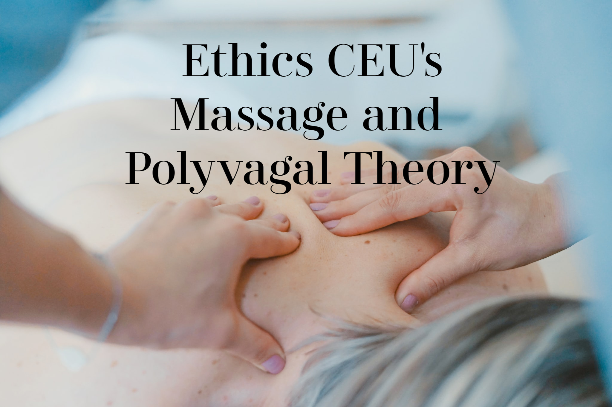 Oregon Massage Therapy Ethics CEU's